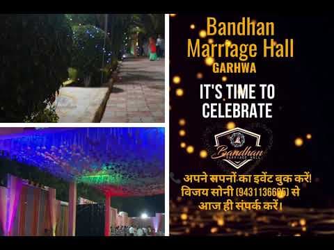Bandhan Marriage Hall — Anthem